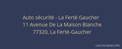 Auto sécurité - La Ferté Gaucher