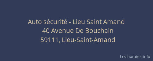 Auto sécurité - Lieu Saint Amand