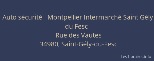 Auto sécurité - Montpellier Intermarché Saint Gély du Fesc