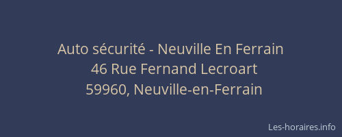 Auto sécurité - Neuville En Ferrain