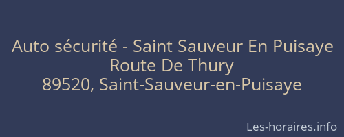 Auto sécurité - Saint Sauveur En Puisaye