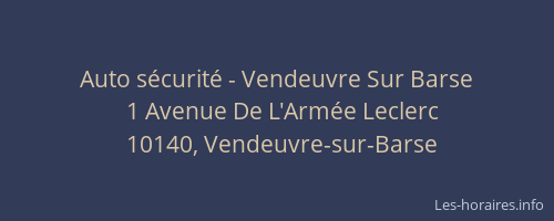 Auto sécurité - Vendeuvre Sur Barse