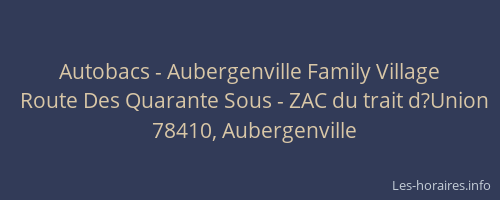 Autobacs - Aubergenville Family Village