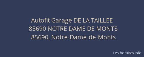 Autofit Garage DE LA TAILLEE