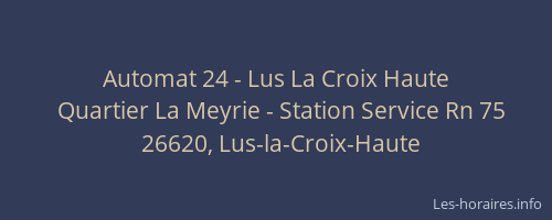 Automat 24 - Lus La Croix Haute