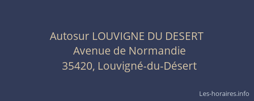 Autosur LOUVIGNE DU DESERT