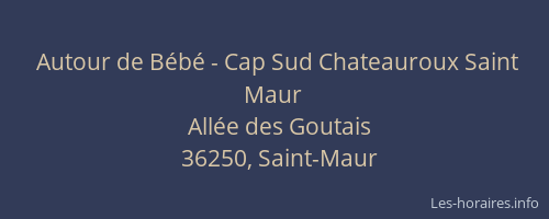 Autour de Bébé - Cap Sud Chateauroux Saint Maur