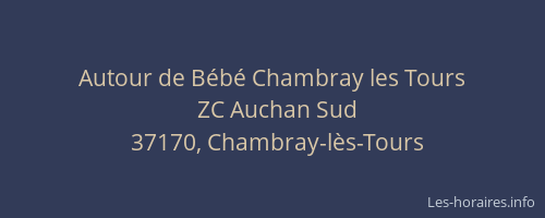 Autour de B&eacute;b&eacute; Chambray les Tours