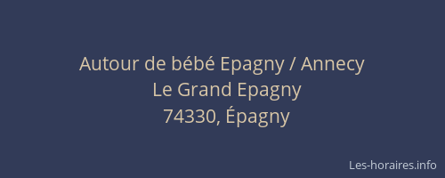 Autour de bébé Epagny / Annecy