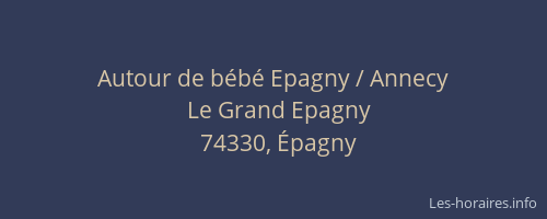 Autour de b&eacute;b&eacute; Epagny / Annecy