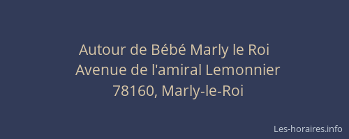 Autour de B&eacute;b&eacute; Marly le Roi