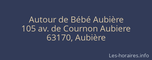 Autour de Bébé Aubière