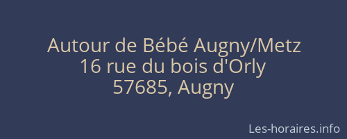 Autour de Bébé Augny/Metz