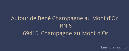 Autour de Bébé Champagne au Mont d'Or