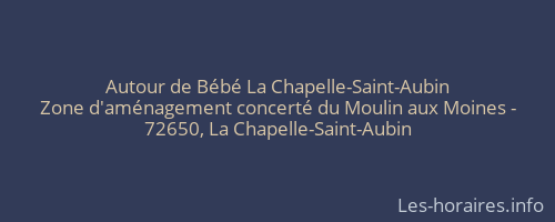 Autour de Bébé La Chapelle-Saint-Aubin