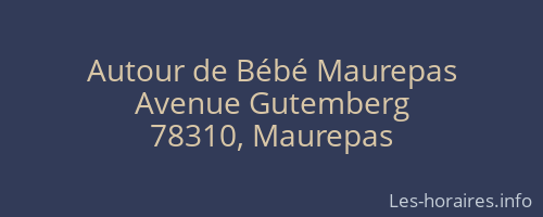 Autour de Bébé Maurepas
