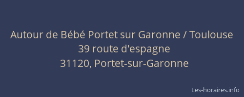 Autour de Bébé Portet sur Garonne / Toulouse