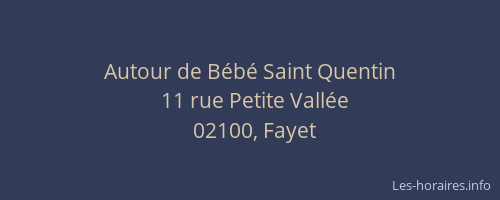 Autour de Bébé Saint Quentin