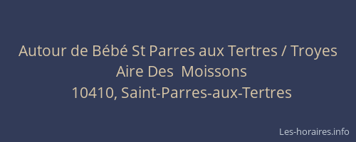Autour de Bébé St Parres aux Tertres / Troyes