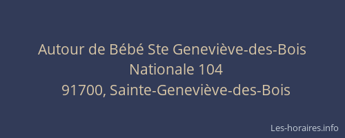 Autour de Bébé Ste Geneviève-des-Bois