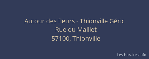 Autour des fleurs - Thionville Géric