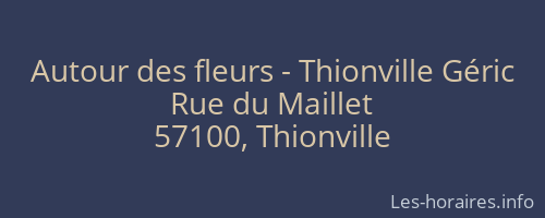 Autour des fleurs - Thionville Géric