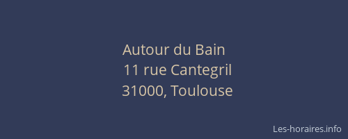 Autour du Bain