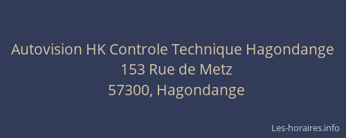 Autovision HK Controle Technique Hagondange
