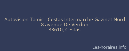 Autovision Tomic - Cestas Intermarché Gazinet Nord