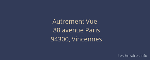 Autrement Vue
