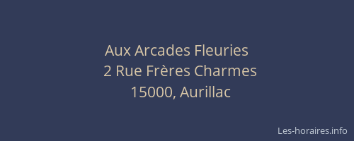 Aux Arcades Fleuries