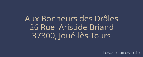 Aux Bonheurs des Drôles