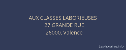 AUX CLASSES LABORIEUSES