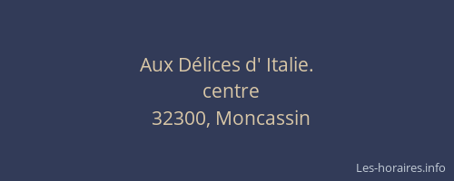 Aux D&eacute;lices d' Italie.