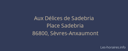 Aux D&eacute;lices de Sadebria
