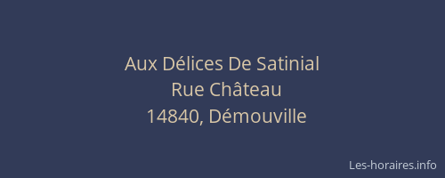 Aux D&eacute;lices De Satinial