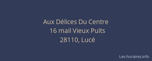 Aux D&eacute;lices Du Centre