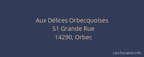 Aux D&eacute;lices Orbecquoises
