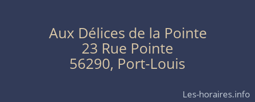 Aux Délices de la Pointe