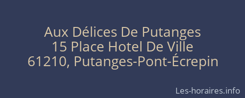 Aux Délices De Putanges