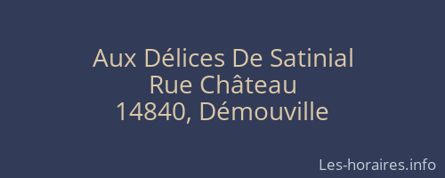 Aux Délices De Satinial