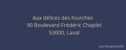 Aux délices des fourches