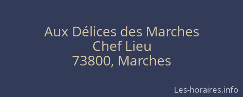 Aux Délices des Marches