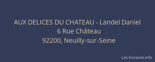 AUX DELICES DU CHATEAU - Landel Daniel