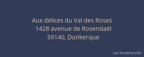 Aux délices du Val des Roses