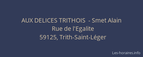 AUX DELICES TRITHOIS  - Smet Alain