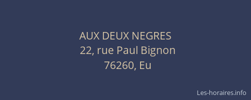 AUX DEUX NEGRES