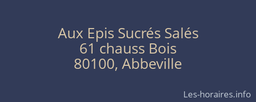 Aux Epis Sucrés Salés