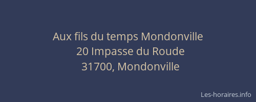 Aux fils du temps Mondonville