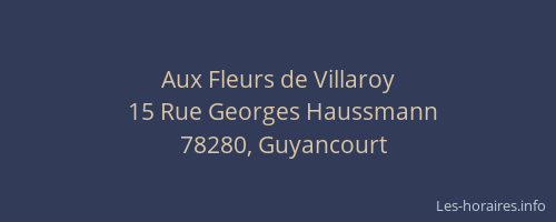Aux Fleurs de Villaroy